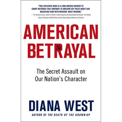 American Betrayal: The Secret Assault on Our Nation's Character - Paperback