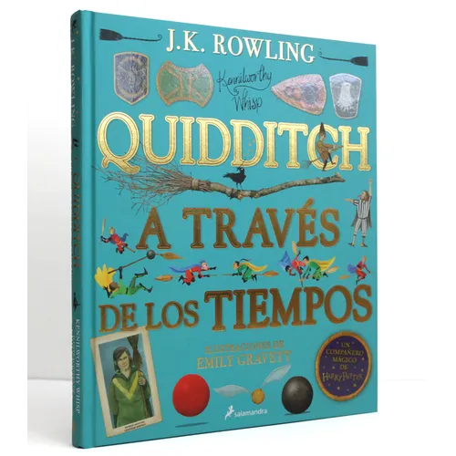 Quidditch a Través de Los Tiempos (Un Libro de la Biblioteca de Hogwarts Edición Ilustrada) / Quidditch Through the Ages: The Illustrated Edition - Hardcover