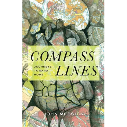 Compass Lines: Journeys Toward Home - Paperback