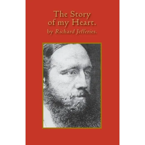 The Story of My Heart: My Autobiography - Paperback