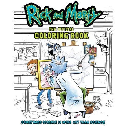 Rick and Morty: The Official Coloring Book: Sometimes Science Is More Art Than Science - Paperback