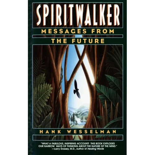 Spiritwalker: Messages from the Future - Paperback