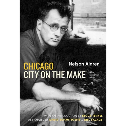 Chicago: City on the Make: Sixtieth Anniversary Edition - Paperback