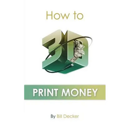 How To 3D Print Money - Paperback