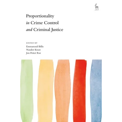 Proportionality in Crime Control and Criminal Justice - Paperback