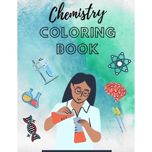 Chemistry Coloring Book: workbook science for kid for adults teacher colouring - Paperback