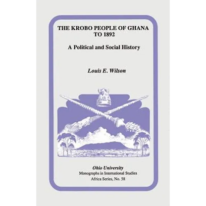 The Krobo People of Ghana to 1892: A Political and Social History - Paperback
