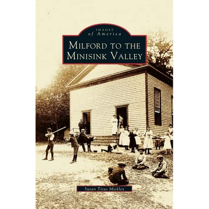Milford to the Minisink Valley - Hardcover