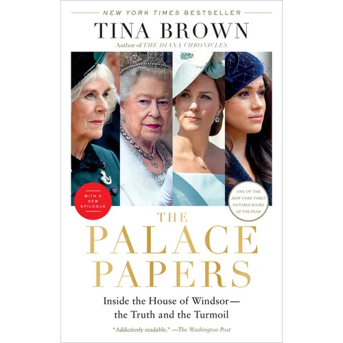 The Palace Papers: Inside the House of Windsor--The Truth and the Turmoil - Paperback