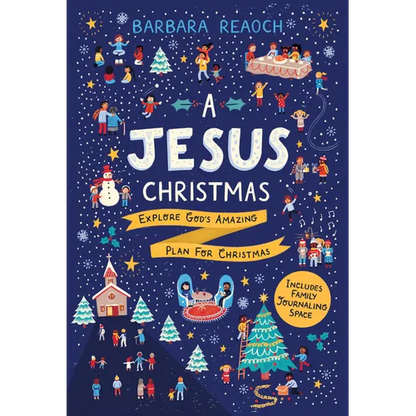 A Jesus Christmas: Explore God's Amazing Plan for Christmas - Paperback