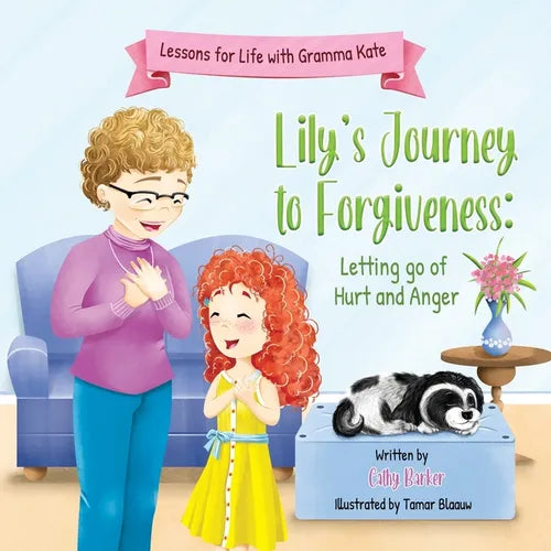 Lily's Journey to Forgiveness: Letting Go of Hurt and Anger - Paperback