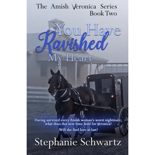 You Have Ravished My Heart: An Amish Romance Novel - Paperback