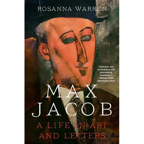 Max Jacob: A Life in Art and Letters - Paperback