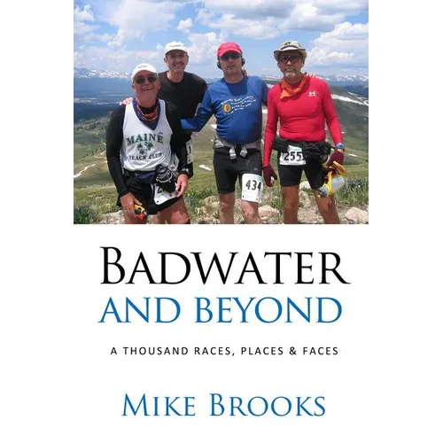 Badwater and Beyond: A Thousand Races, Places & Faces - Paperback