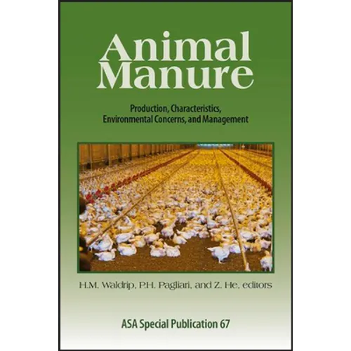 Animal Manure: Production, Characteristics, Environmental Concerns, and Management - Paperback
