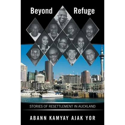 Beyond Refuge: Stories of Resettlement in Auckland - Paperback
