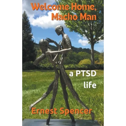 Welcome Home, Macho Man - A PTSD Life - Paperback
