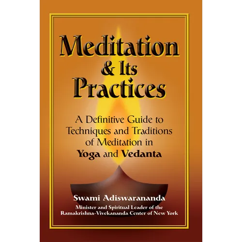 Meditation & Its Practices: A Definitive Guide to Techniques and Traditions of Meditation in Yoga and Vedanta - Hardcover