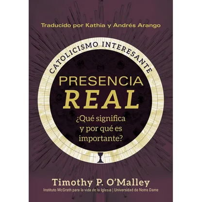 Presencia Real: ¿Qué Significa Y Por Qué Es Importante? - Paperback