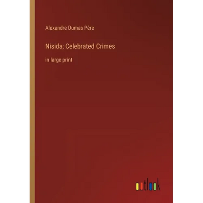 Nisida; Celebrated Crimes: in large print - Paperback