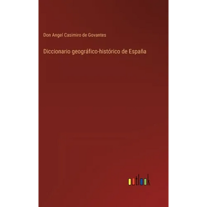 Diccionario geográfico-histórico de España - Hardcover