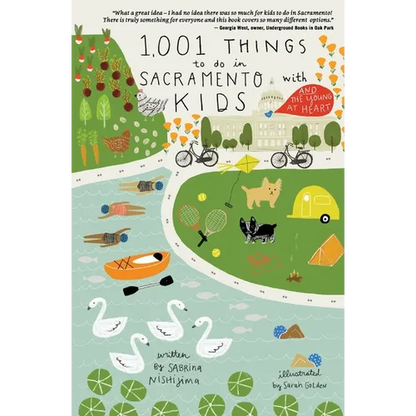 1,001 Things To Do In Sacramento With Kids (& The Young At Heart) - Paperback