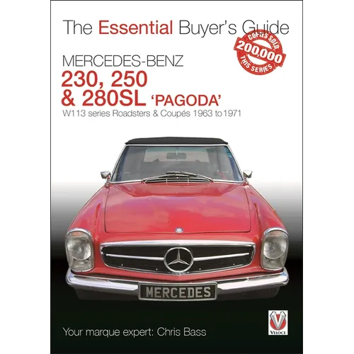 Mercedes Benz Pagoda 230sl, 250sl & 280sl Roadsters & Coupés: W113 Series Roadsters & Coupés 1963 to 1971 - Paperback
