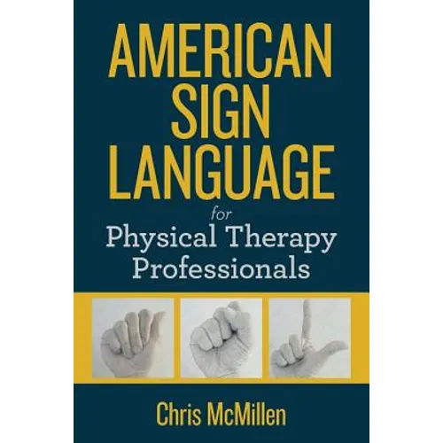 American Sign Language for Physical Therapy Professionals - Paperback