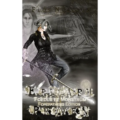 Epitaph Proven: Foedus et Monstrum Forefathers Edition - Hardcover