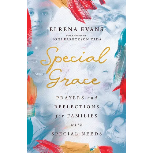 Special Grace: Prayers and Reflections for Families with Special Needs - Paperback