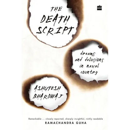 The Death Script: Dreams and Delusions in Naxal Country - Hardcover
