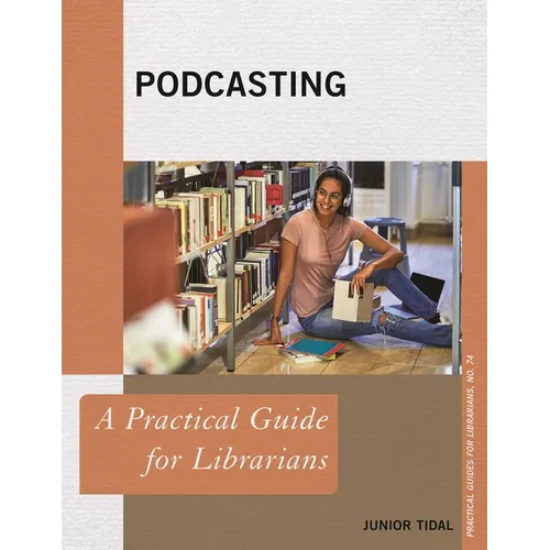 Podcasting: A Practical Guide for Librarians - Paperback