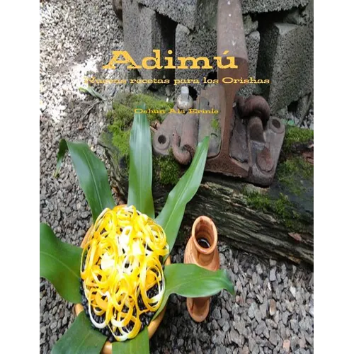 Adimu: Nuevas recetas para los Orishas - Paperback