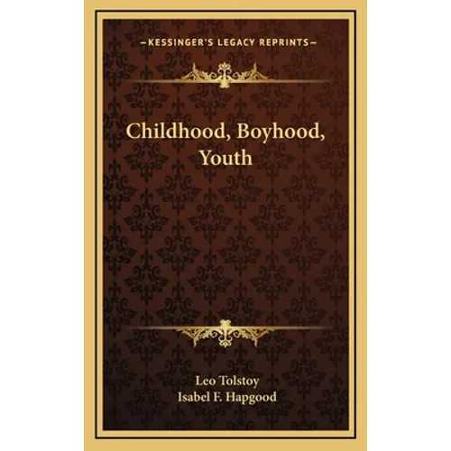 Childhood, Boyhood, Youth - Hardcover