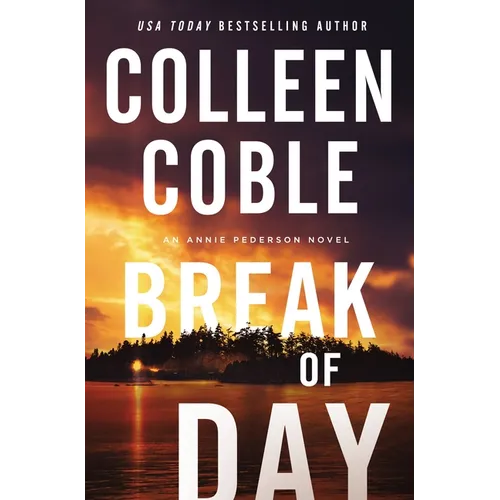 Break of Day: A Second-Chance Slow-Burn Romantic Suspense Series with Secrets That Will No Longer Stay Buried - Hardcover