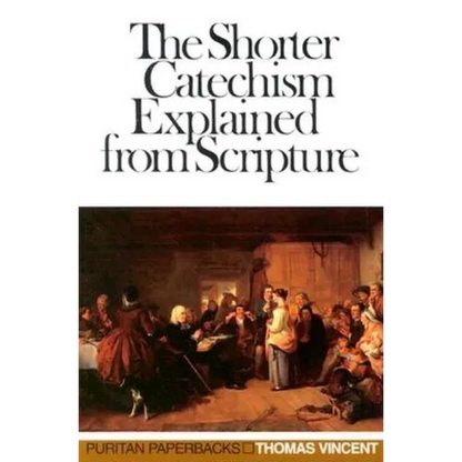 Shorter Catechism Explained - Paperback