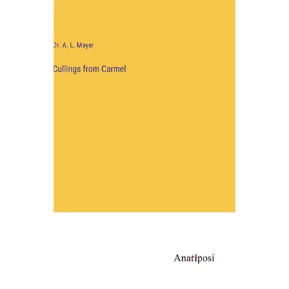 Cullings from Carmel - Hardcover