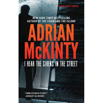 I Hear the Sirens in the Street: A Detective Sean Duffy Novel - Hardcover