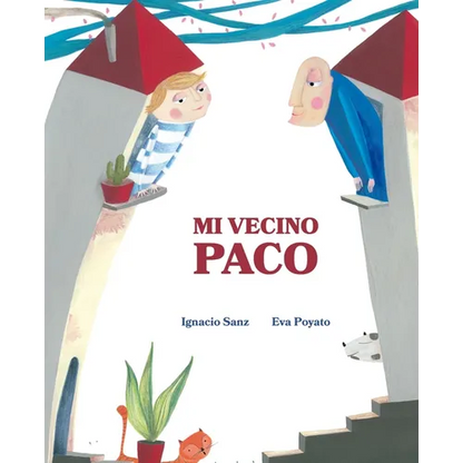 Mi Vecino Paco (My Neighbor Frankie) - Hardcover