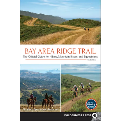 Bay Area Ridge Trail: The Official Guide for Hikers, Mountain Bikers, and Equestrians - Paperback