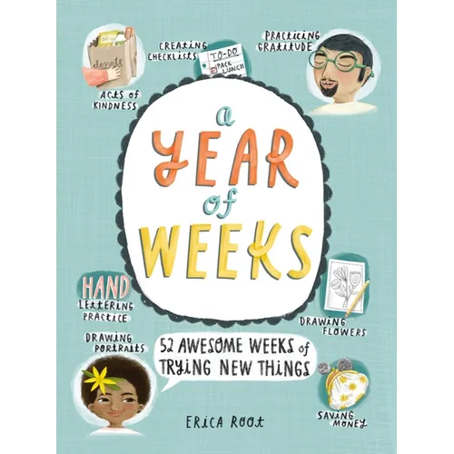 A Year of Weeks: 52 Awesome Weeks of Trying New Things - Paperback