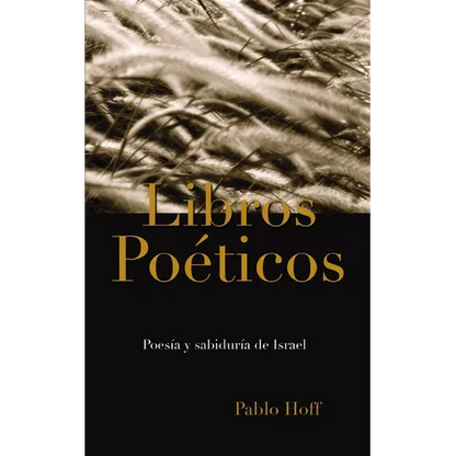Libros Poéticos: Poesía Y Sabiduría de Israel - Paperback