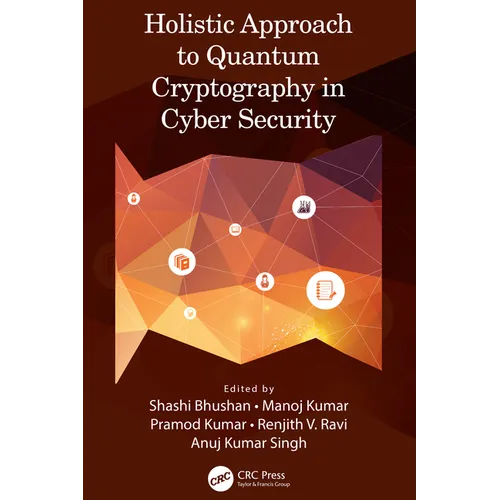 Holistic Approach to Quantum Cryptography in Cyber Security - Paperback