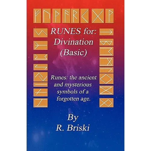RUNES for: Divination (Basic): RUNES: The ancient and mysterious symbols of a forgotten age. - Paperback
