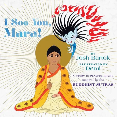 I See You, Mara!: A Story in Playful Rhyme from the Buddhist Sutras - Hardcover