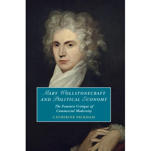 Mary Wollstonecraft and Political Economy - Hardcover