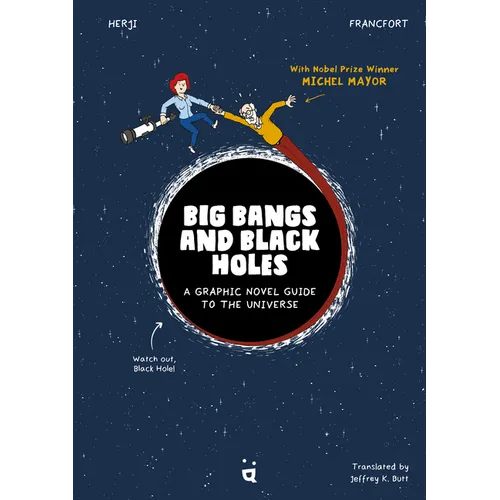 Big Bangs and Black Holes: A Graphic Novel Guide to the Universe - Hardcover