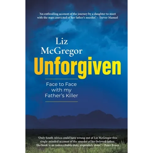UNFORGIVEN - Face to Face with my Father's Killer - Paperback