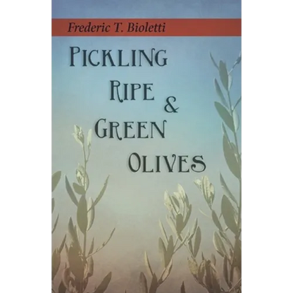 Pickling Ripe and Green Olives - Paperback