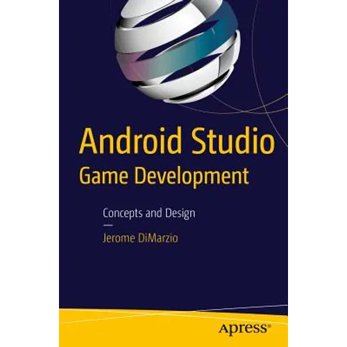 Android Studio Game Development: Concepts and Design - Paperback